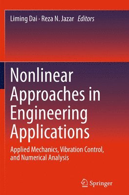 Liming Dai, Reza N. Jazar - Nonlinear Approaches in Engineering Applications, Häftad