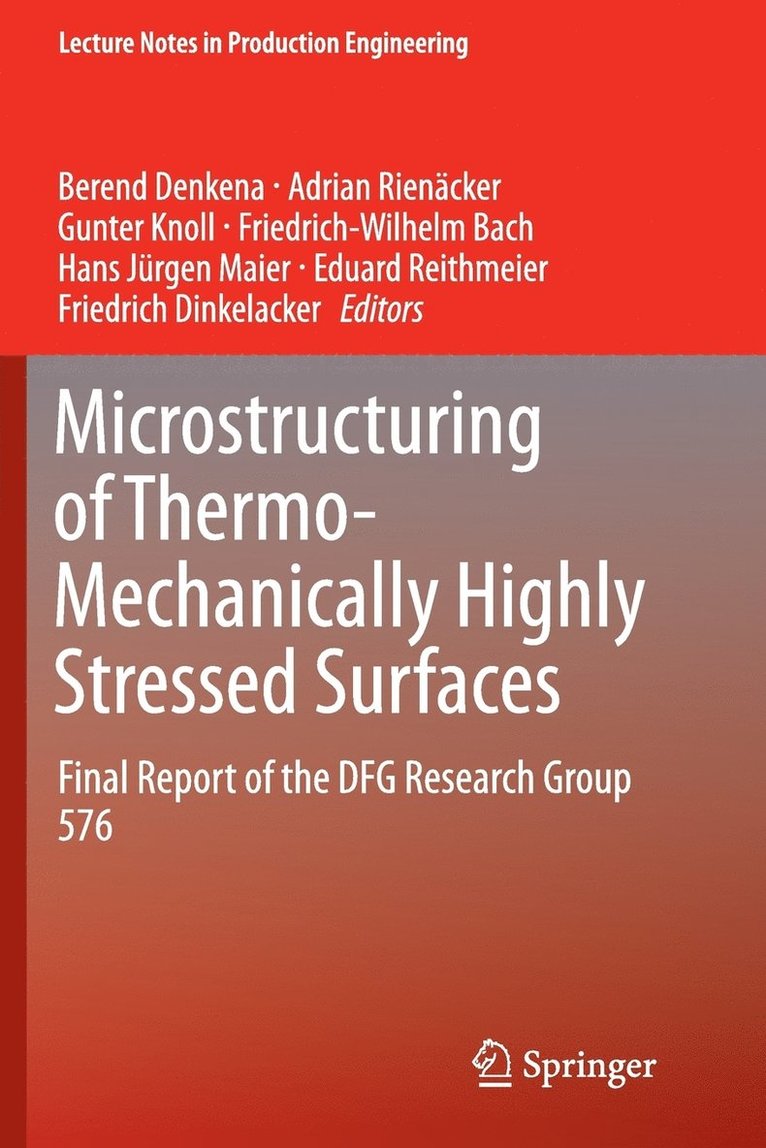 Microstructuring of Thermo-Mechanically Highly Stressed Surfaces 1