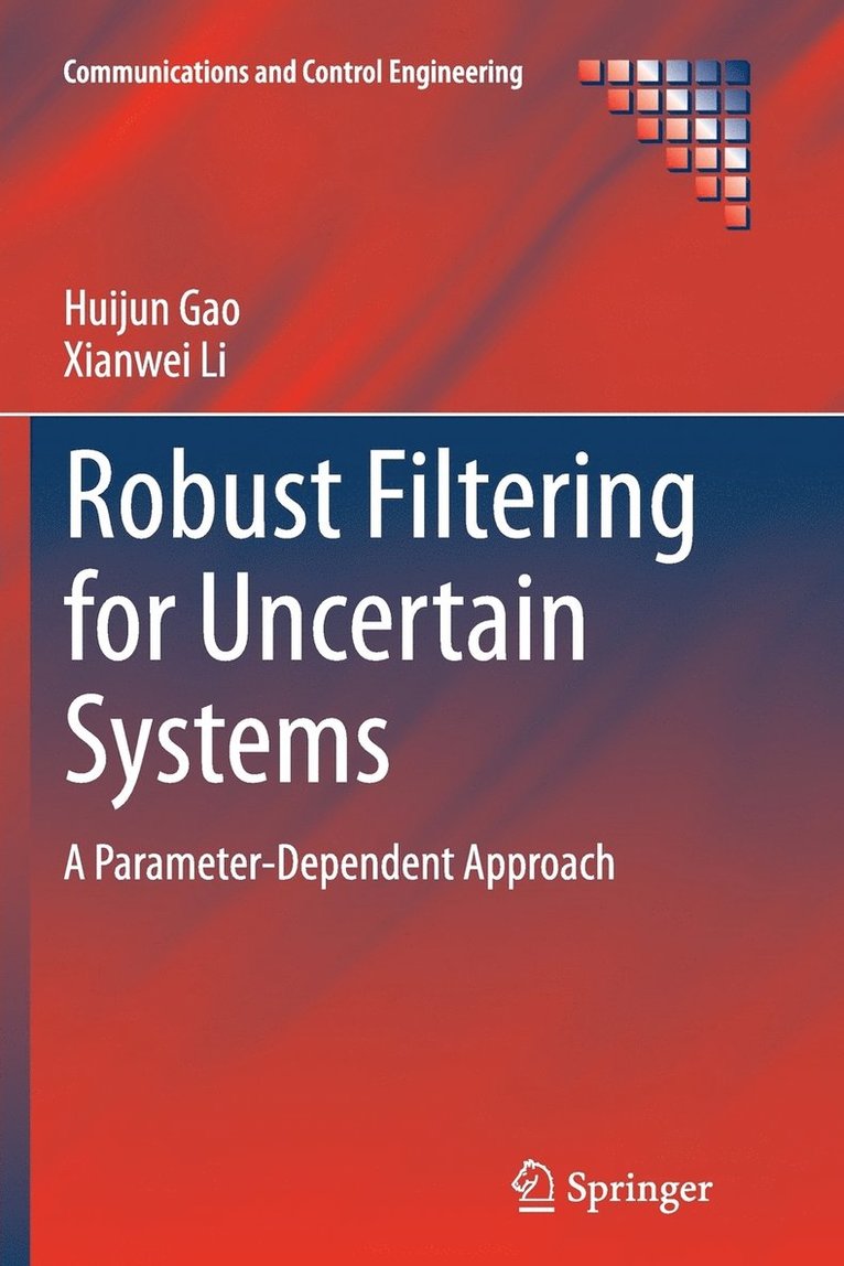 Huijun Gao, Xianwei Li - Robust Filtering for Uncertain Systems, Häftad