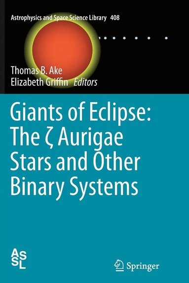 bokomslag Giants of Eclipse: The  Aurigae Stars and Other Binary Systems