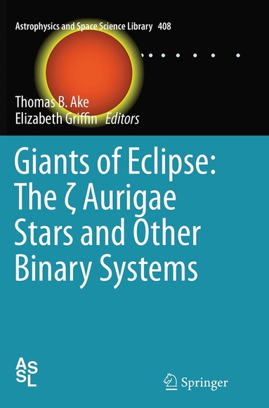 bokomslag Giants of Eclipse: The ? Aurigae Stars and Other Binary Systems