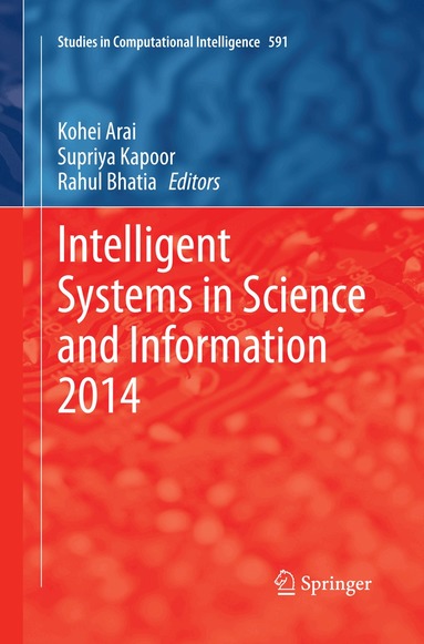 Kohei Arai, Supriya Kapoor, Rahul Bhatia - Intelligent Systems in Science and Information 2014, Häftad