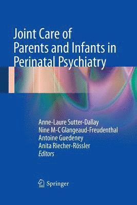 bokomslag Joint Care of Parents and Infants in Perinatal Psychiatry