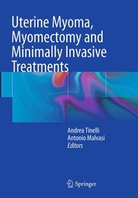 bokomslag Uterine Myoma, Myomectomy and Minimally Invasive Treatments