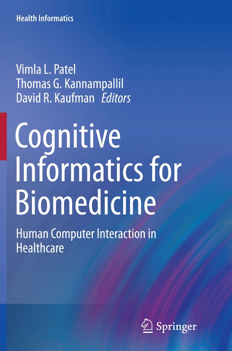 Vimla L. Patel, Thomas G. Kannampallil, David R. Kaufman - Cognitive Informatics for Biomedicine, Häftad