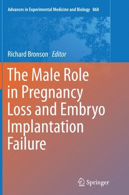 bokomslag The Male Role in Pregnancy Loss and Embryo Implantation Failure