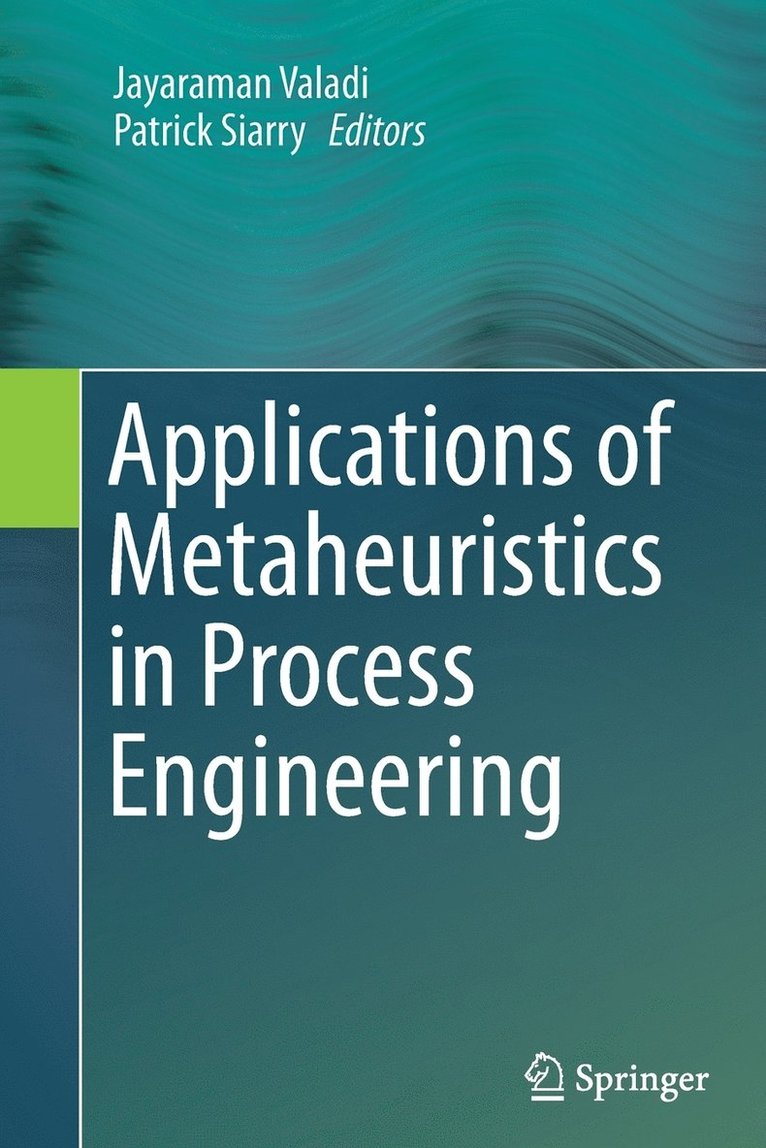 Applications of Metaheuristics in Process Engineering 1