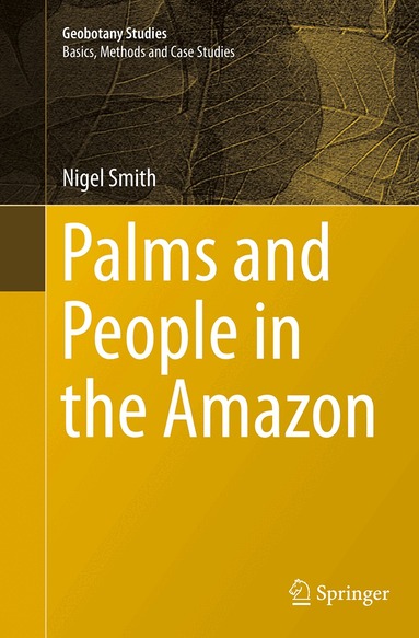 Nigel Smith - Palms and People in the Amazon, Häftad