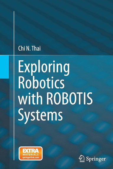 bokomslag Exploring Robotics with ROBOTIS Systems