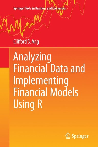 bokomslag Analyzing Financial Data and Implementing Financial Models Using R