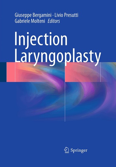 Giuseppe Bergamini, Livio Presutti, Gabriele Molteni - Injection Laryngoplasty, Häftad