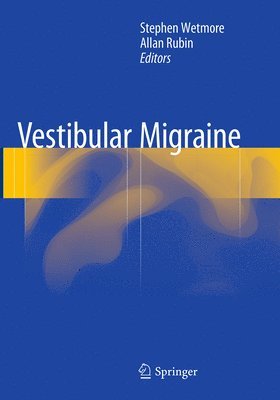 Stephen Wetmore, Allan Rubin - Vestibular Migraine, Häftad