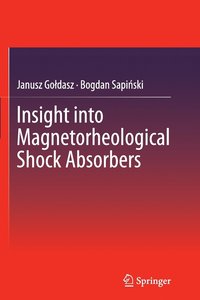 bokomslag Insight into Magnetorheological Shock Absorbers