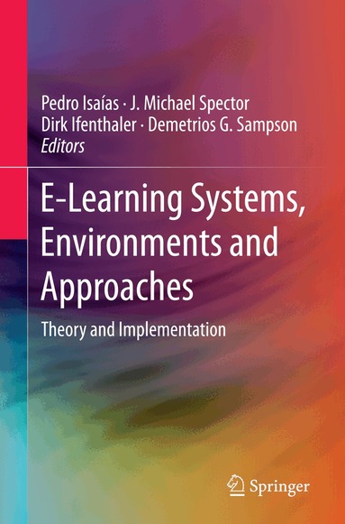 Pedro Isaías, J. Michael Spector, Dirk Ifenthaler, Demetrios G. Sampson - E-Learning Systems, Environments and Approaches, Häftad