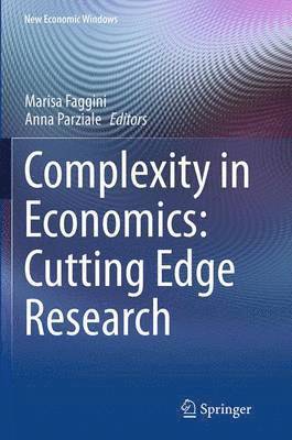 Marisa Faggini, Anna Parziale - Complexity in Economics: Cutting Edge Research, Häftad