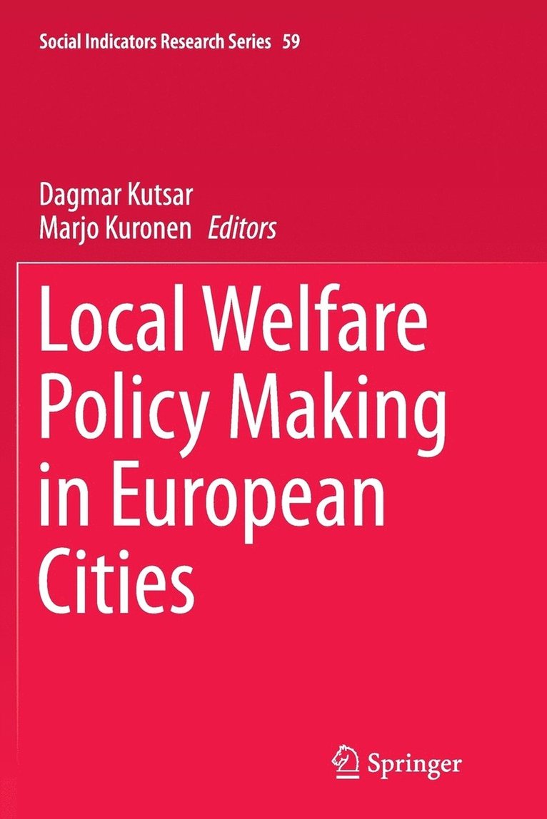 Dagmar Kutsar, Marjo Kuronen - Local Welfare Policy Making in European Cities, Häftad