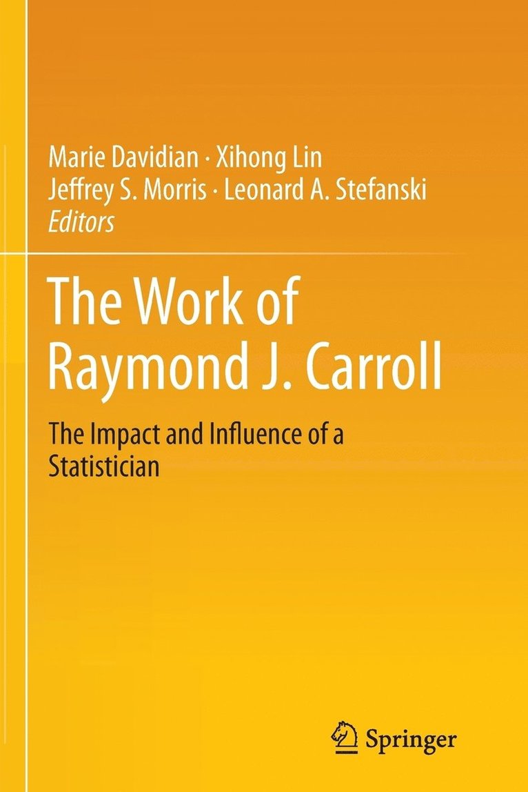 The Work of Raymond J. Carroll 1