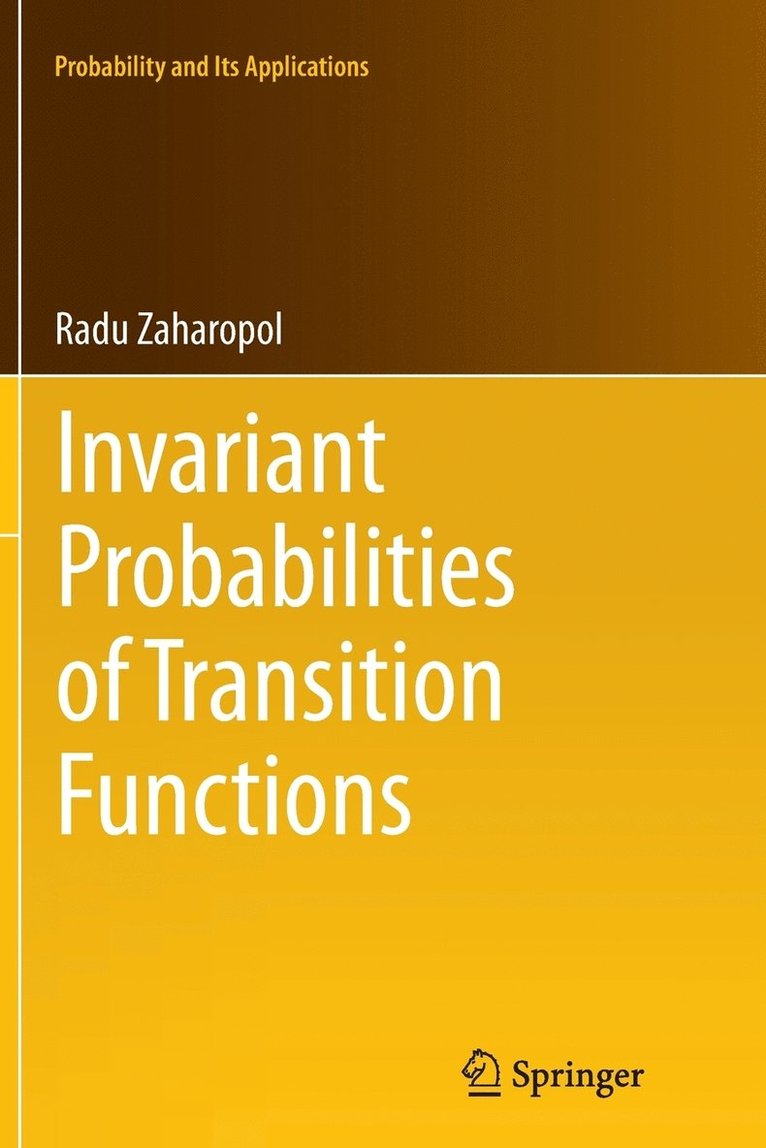 Radu Zaharopol - Invariant Probabilities of Transition Functions, Häftad