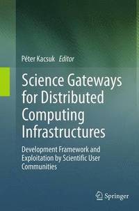 bokomslag Science Gateways for Distributed Computing Infrastructures