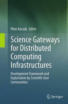 bokomslag Science Gateways for Distributed Computing Infrastructures