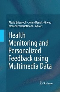 bokomslag Health Monitoring and Personalized Feedback using Multimedia Data