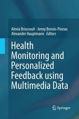 bokomslag Health Monitoring and Personalized Feedback using Multimedia Data