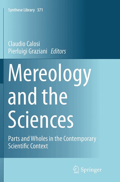 Claudio Calosi, Pierluigi Graziani - Mereology and the Sciences, Häftad