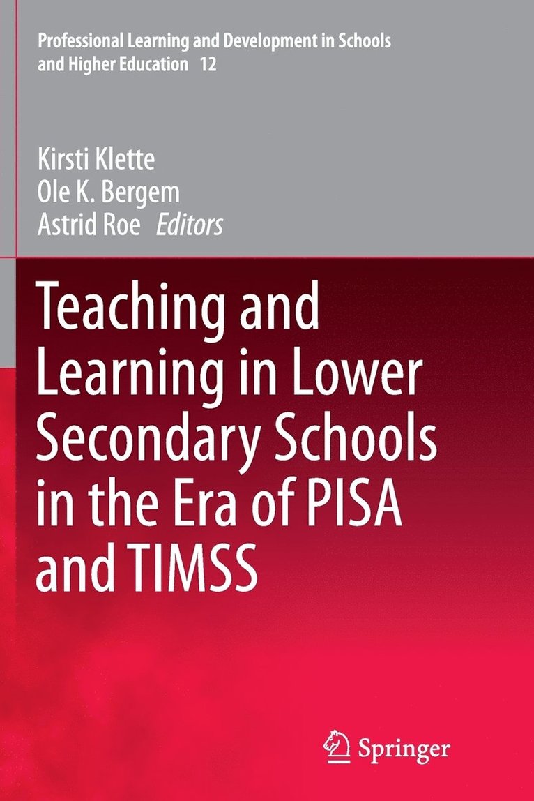 Teaching and Learning in Lower Secondary Schools in the Era of PISA and TIMSS 1