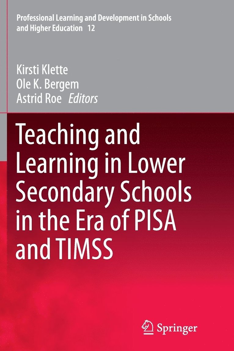 Teaching and Learning in Lower Secondary Schools in the Era of PISA and TIMSS