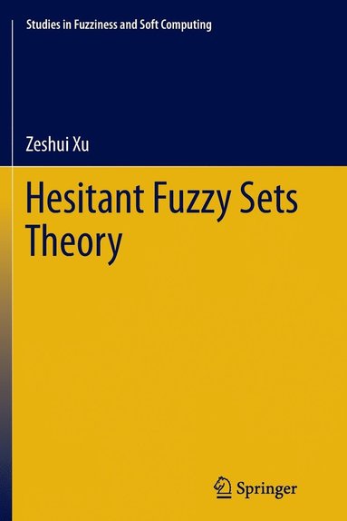 bokomslag Hesitant Fuzzy Sets Theory