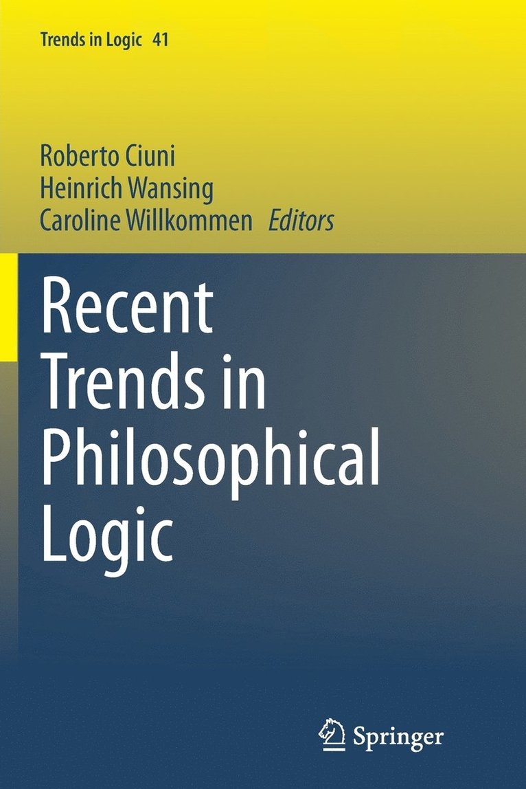 Roberto Ciuni, Heinrich Wansing, Caroline Willkommen - Recent Trends in Philosophical Logic, Häftad