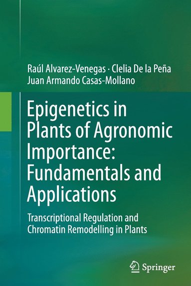 bokomslag Epigenetics in Plants of Agronomic Importance: Fundamentals and Applications