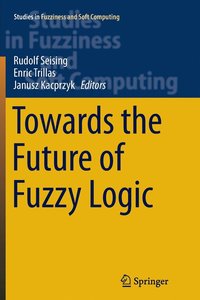 bokomslag Towards the Future of Fuzzy Logic