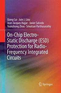 bokomslag On-Chip Electro-Static Discharge (ESD) Protection for Radio-Frequency Integrated Circuits