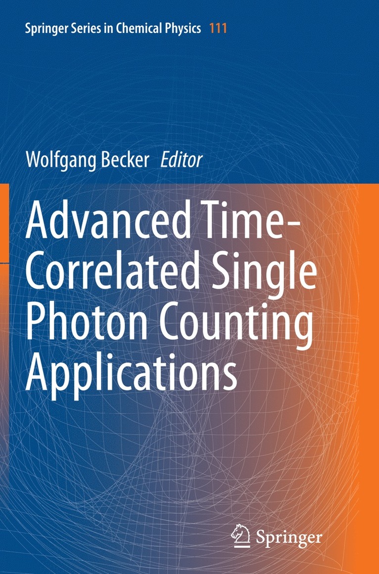 Wolfgang Becker - Advanced Time-Correlated Single Photon Counting Applications, Häftad