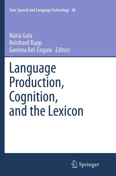 Núria Gala, Reinhard Rapp, Gemma Bel-Enguix - Language Production, Cognition, and the Lexicon, Häftad
