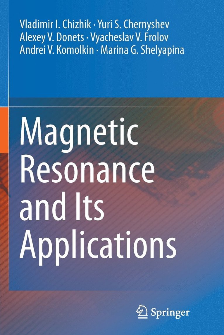 Magnetic Resonance and Its Applications 1