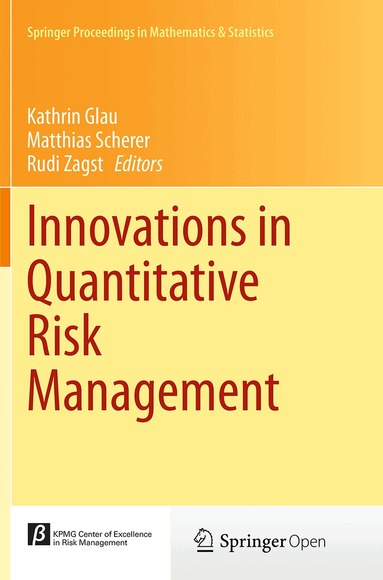 Kathrin Glau, Matthias Scherer, Rudi Zagst - Innovations in Quantitative Risk Management, Häftad
