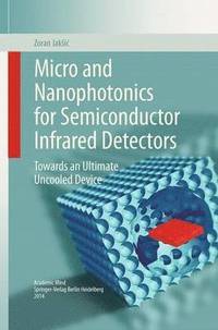 bokomslag Micro and Nanophotonics for Semiconductor Infrared Detectors