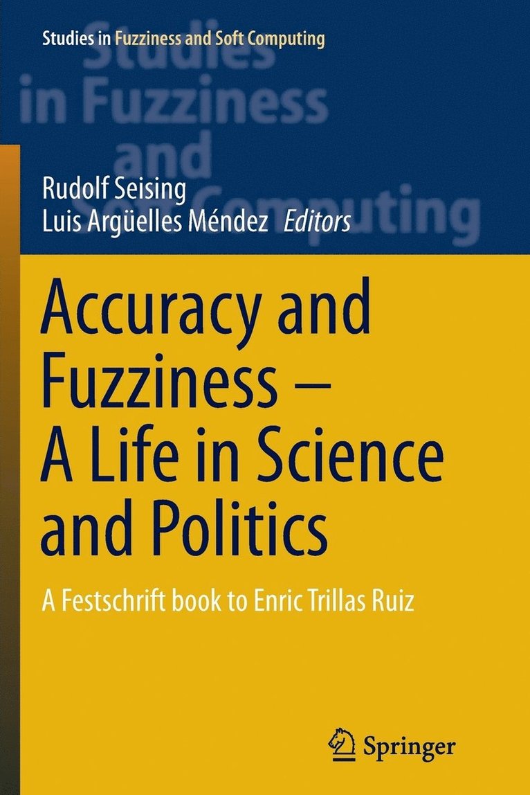 Accuracy and Fuzziness. A Life in Science and Politics 1
