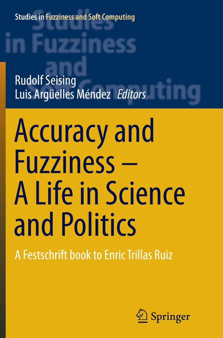 Accuracy and Fuzziness. A Life in Science and Politics 1