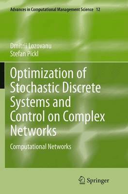 Optimization of Stochastic Discrete Systems and Control on Complex Networks 1