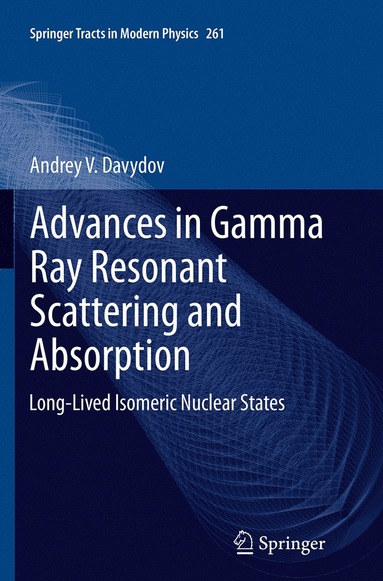 bokomslag Advances in Gamma Ray Resonant Scattering and Absorption