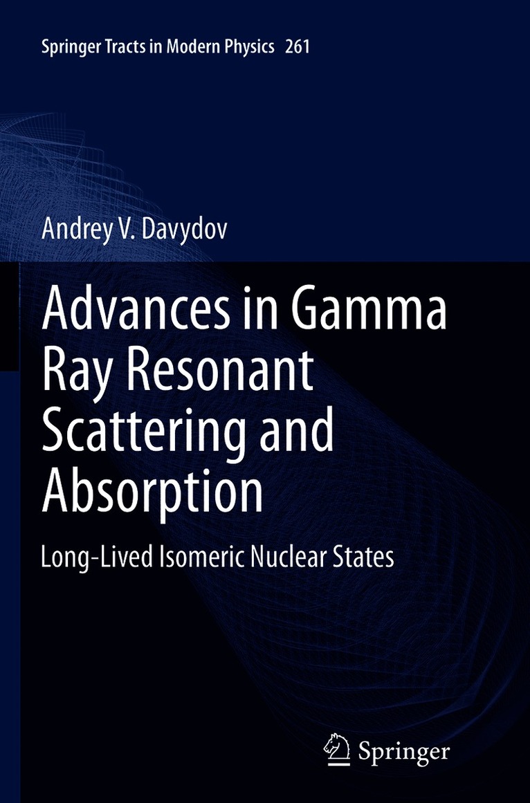Andrey V. Davydov - Advances in Gamma Ray Resonant Scattering and Absorption, Häftad