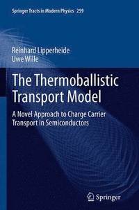 bokomslag The Thermoballistic Transport Model