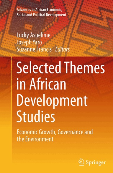 Lucky Asuelime, Joseph Yaro, Suzanne Francis - Selected Themes in African Development Studies, Häftad