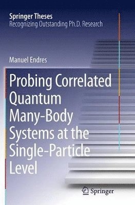 Probing Correlated Quantum Many-Body Systems at the Single-Particle Level 1