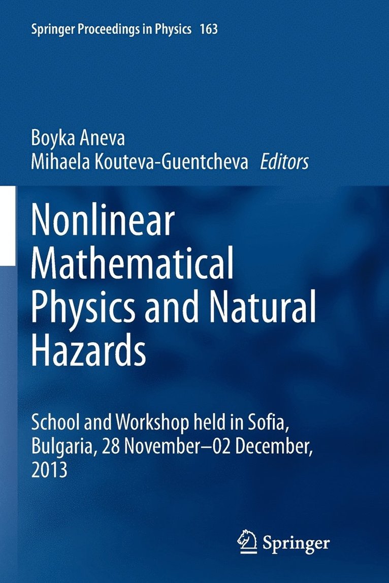 Nonlinear Mathematical Physics and Natural Hazards 1