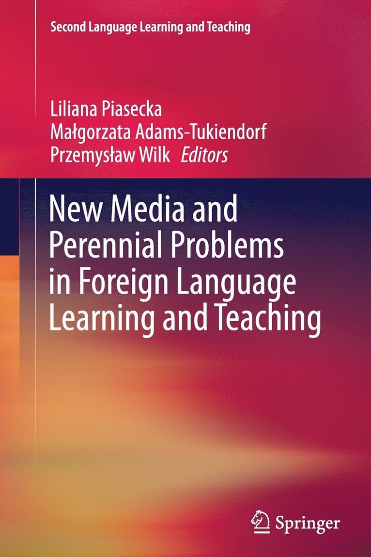 New Media and Perennial Problems in Foreign Language Learning and Teaching 1