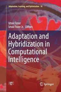 bokomslag Adaptation and Hybridization in Computational Intelligence